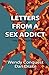 Letters from a Sex Addict by Wendy Conquest