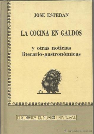 La cocina en Galdós y otras noticias literario-gastronómicas