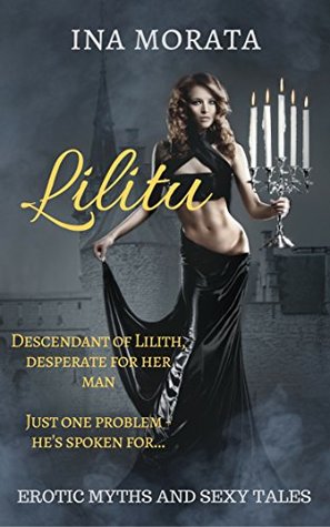 Lilitu (Erotic Myths and Sexy Tales, #1)