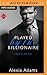 Played by the Billionaire (Guide to Love, 1)