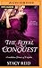 The Royal Conquest (Scandalous House of Calydon #4)