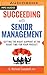 Succeeding with Senior Management by G. Michael Campbell