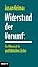 Widerstand der Vernunft: Ein Manifest in postfaktischen Zeiten (German Edition)