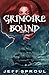 Grimoire Bound by Jeff Sproul