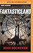 FantasticLand by Mike Bockoven