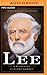 Lee: A Biography