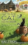 The Black Cat Sees His Shadow by Kay Finch
