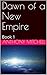 Dawn of a New Empire