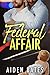 Federal Affair (Never Too L...