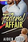 Federal Affair by Aiden Bates