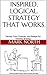 Inspired. Logical. Strategy That Works. by Mark North