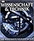 Wissenschaft & Technik: Die illustrierte Weltgeschichte