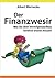 Der Finanzwesir - Was Sie Uber Vermogensaufbau Wirklich Wissen Mussen. Intelligent Geld Anlegen Und Finanzielle Freiheit Erlangen Mit Etf Und Index-Fonds