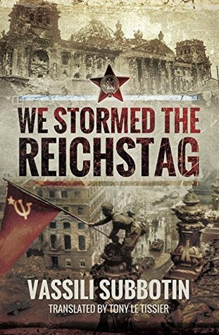 We Stormed the Reichstag (Kindle Edition)