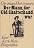 Der Mann, der Old Shatterhand war by Christian Heermann