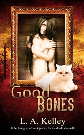Good Bones (Kindle Edition)