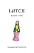 Latch (One Person, #1)