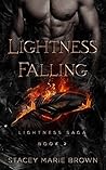 Lightness Falling by Stacey Marie Brown Lightness Falling by Stacey Marie Brown