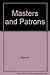 Masters and Patrons