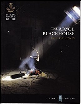 The Arnol Blackhouse, Isle of Lewis (Paperback)