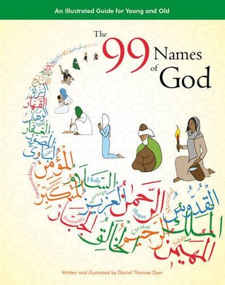 The 99 Names of God: An Illustrated Guide for Young and Old (Hardcover)
