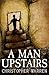 A Man Upstairs by Christopher  Warren
