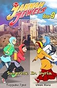 Jannah Jewels Book 9: Surprise In Syria (Islamic Chapter Books For Kids)