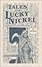 Tales of the Lucky Nickel by Ken Rand