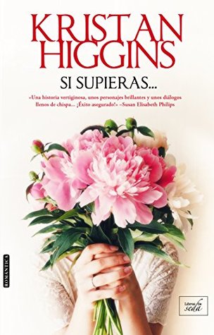 Portada de Si supieras..., de Kristan Higgins