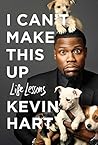 Book cover for I Can't Make This Up: Life Lessons