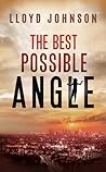 The Best Possible Angle by Lloyd Johnson
