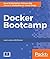 Docker Bootcamp: The fastest way to learn Docker