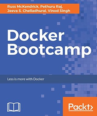 Docker Bootcamp: The fastest way to learn Docker (Kindle Edition)
