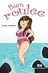 Bien roulée by Annie Lambert
