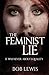 The Feminist Lie