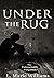 Under The Rug