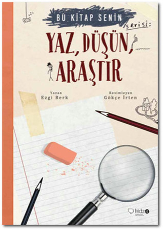 Yaz, Düşün, Araştır