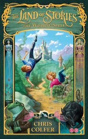 The Wishing Spell (The Land of Stories, #1)