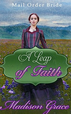 Mail Order Bride: A Leap of Faith (Kindle Edition)