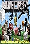Minecraft: Comics, Secrets, and Visual Guide (An Unofficial Minecraft Book) Minecraft: Comics, Secrets, and Visual Guide (An Unofficial Minecraft Book)