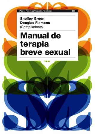 Manual de terapia breve sexual (Spanish Edition)