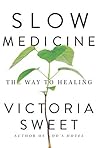Slow Medicine: Th...