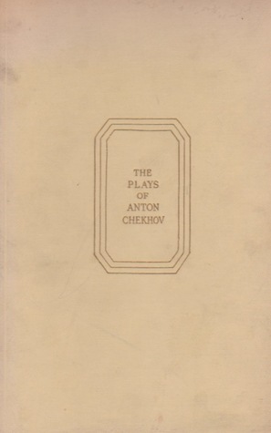 The Plays of Anton Chekhov