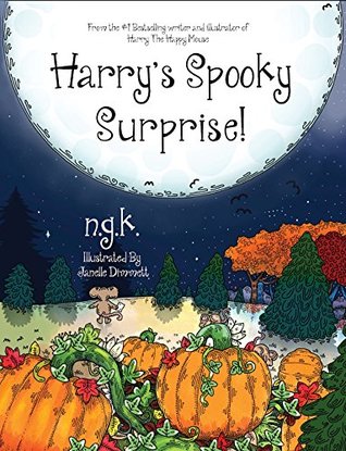 Harry's Spooky Surprise!  (Harry The Happy Mouse #3)