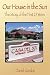 Casa Del Sol - Our House in...
