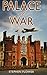 Palace at War by Stephen Flower