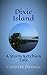 DIXIE ISLAND: A Storm Ketch...