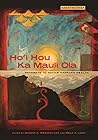 Ho'i Hou Ka Mauli...