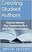 Creating Student Authors: How to Mentor Any Student to Be a Self-Published Author