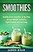 Smoothies: Healthy Green Sm...